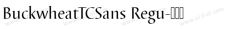 BuckwheatTCSans Regu字体转换